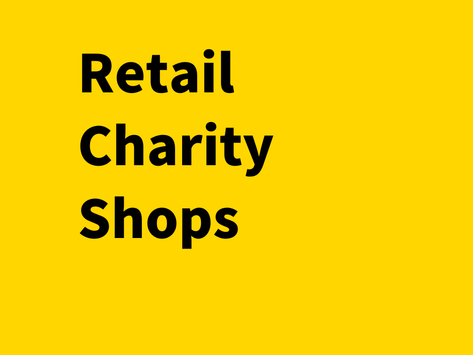 Text reads Retail Charity Shops' on a yellow background